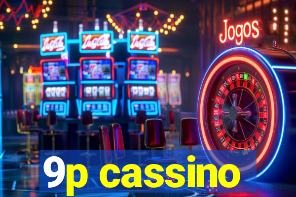 9p cassino
